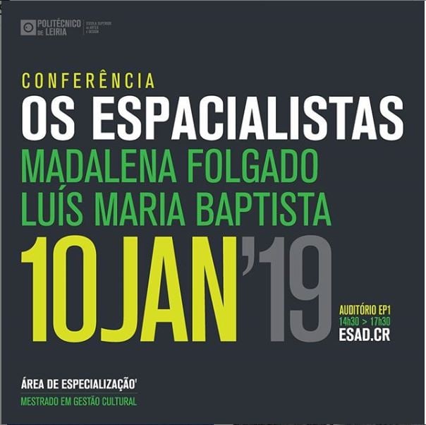 Conferencia Os espacialistas Madalena Folgado,Luis Maria Baptista January 10 14:30 @ Auditorium 1